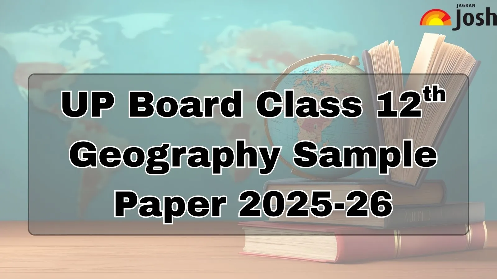UP Board Class 12 Geography Model Paper 2026