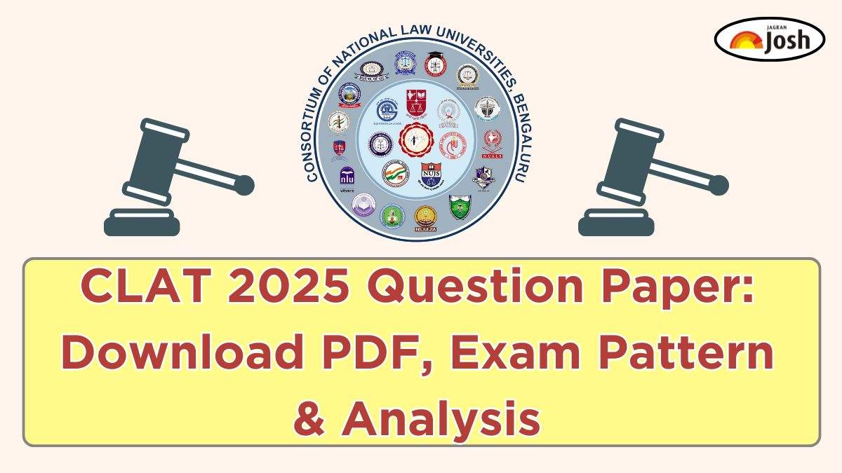 CLAT 2025 Question Paper: Download PDF, Exam Pattern & Analysis