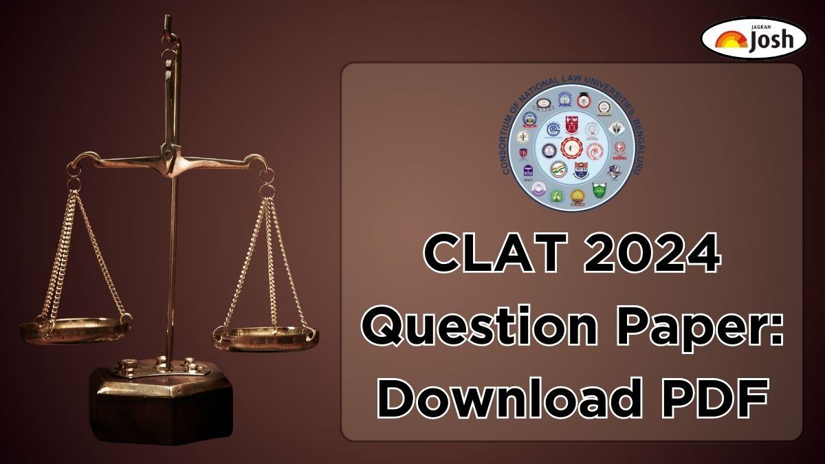 CLAT 2024 Question Paper: Download PDF, Exam Pattern & Analysis