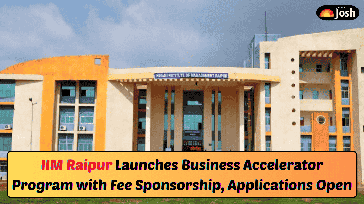 IIM Raipur Launches Business Accelerator Program with Fee Sponsorship, Applications Open