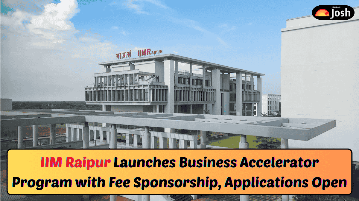 IIM Raipur Launches Business Accelerator Program with Fee Sponsorship, Applications Open