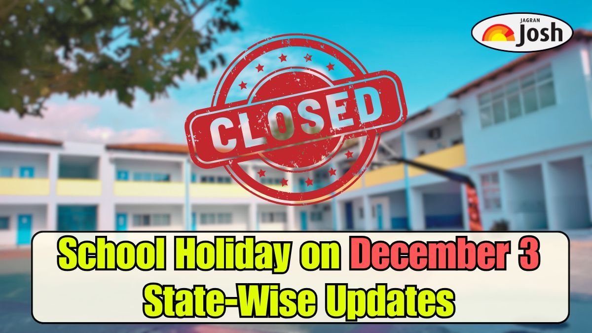 School Holiday on December 3, 2025 (Wednesday): Schools Closed Tomorrow in THESE States Due to Rains & Regional Festivals
