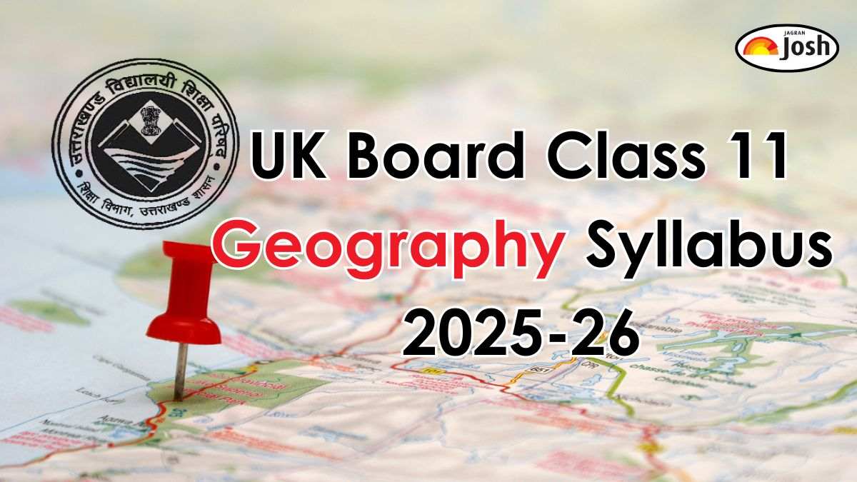 UK Board Class 11 Geography Syllabus 2025-26: Download FREE PDF