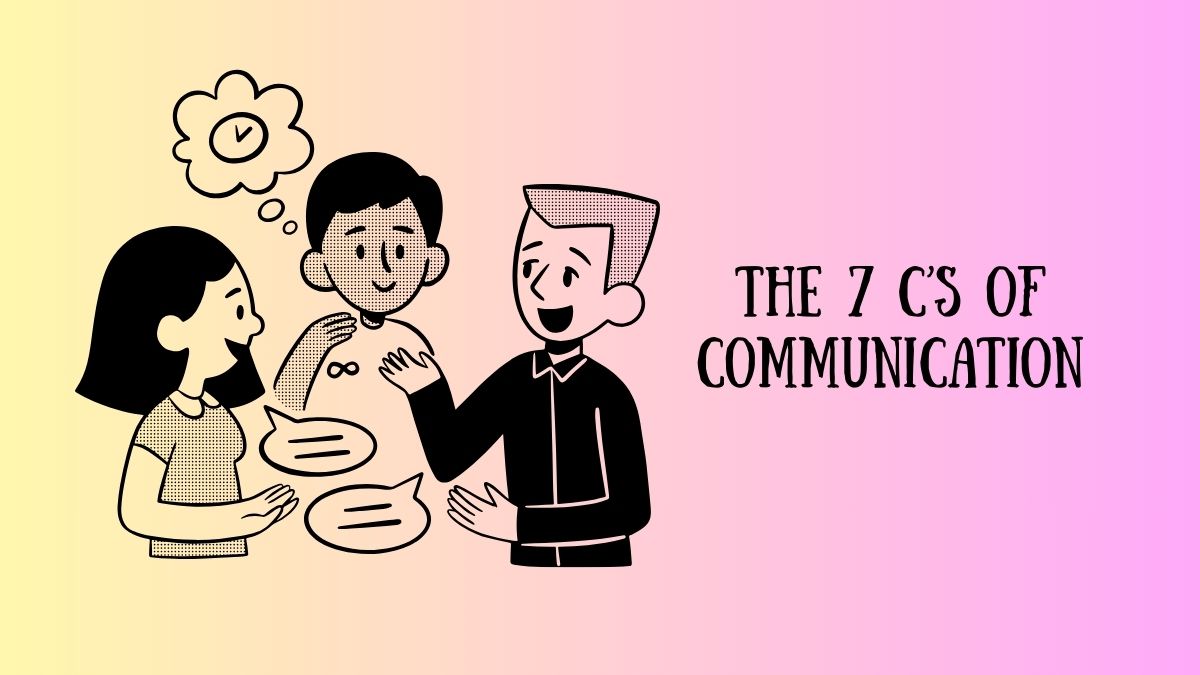 The 7 Cs of Communication