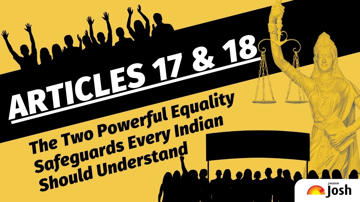 Articles 17 & 18: The Two Powerful Equality Safeguards Every Indian Should Understand
