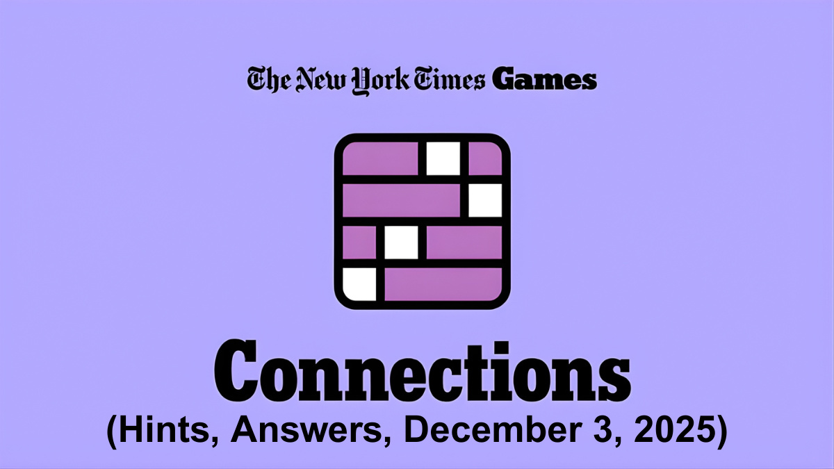 NYT Connections Hints and Answers Today (December 3, 2025)