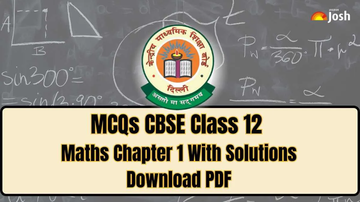 MCQs for CBSE Class 12 Maths Chapter 1 Relations and Functions With Solutions