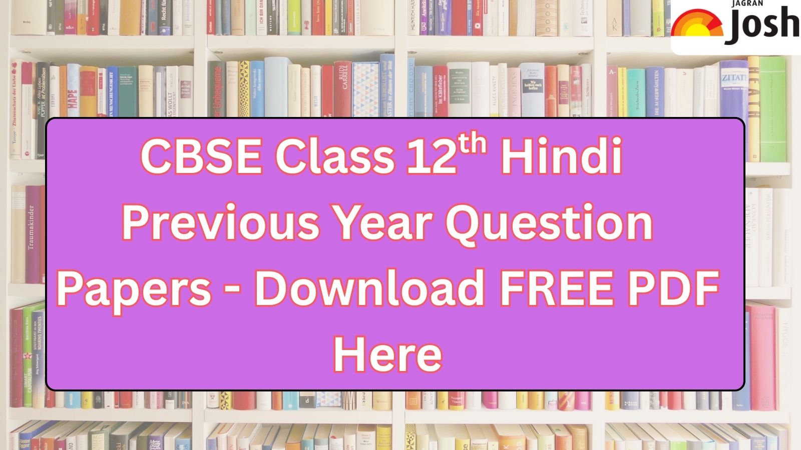 CBSE Class 12 Hindi Previous Year Question Paper with Solutions - Download PDF Here