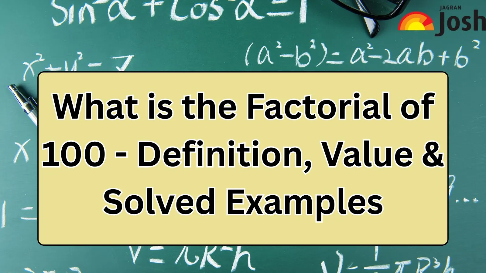 Get to know all about Factorial of Hundred (100!) here