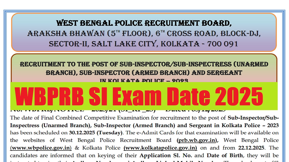 WBPRB SI Exam Date 2025 OUT: Exam Scheduled for December 30th - Admit Card Releasing Soon at wbpolice.gov.in