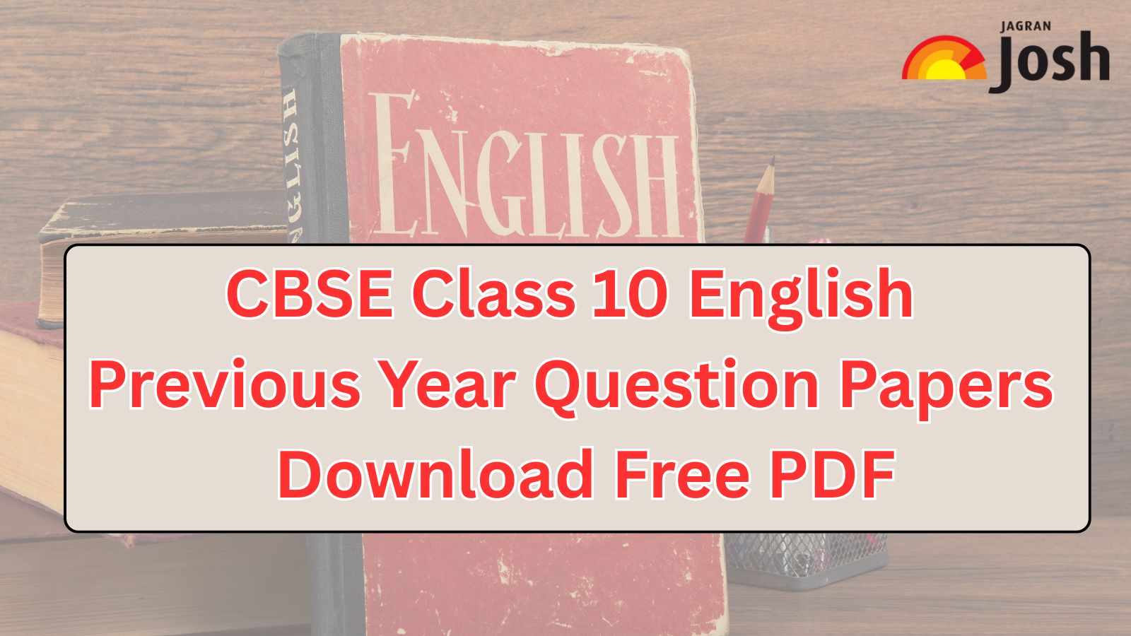 CBSE Class 10 English Previous Year Question Paper, Download Last 5 Year Papers PDF