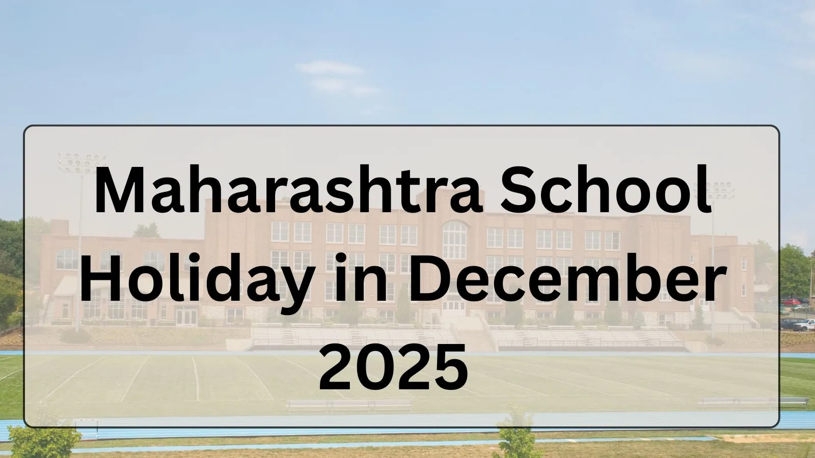 Maharashtra School Holiday in December 2025