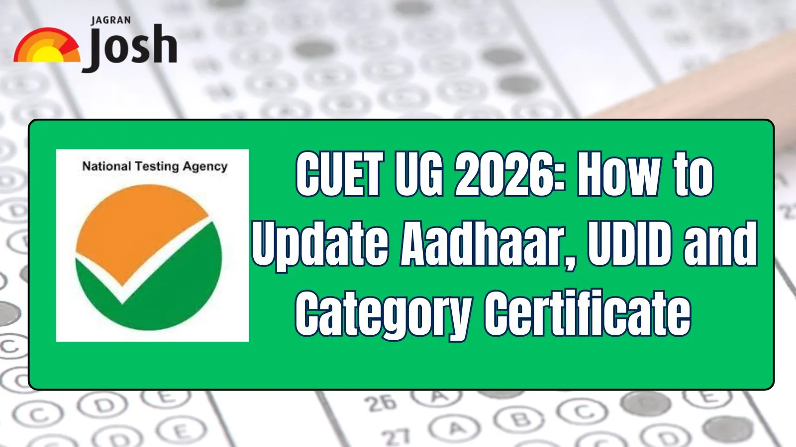 Know how to update Aadhaar, UDID and Category Certificate for upcoming CUET UG 2026 Exam