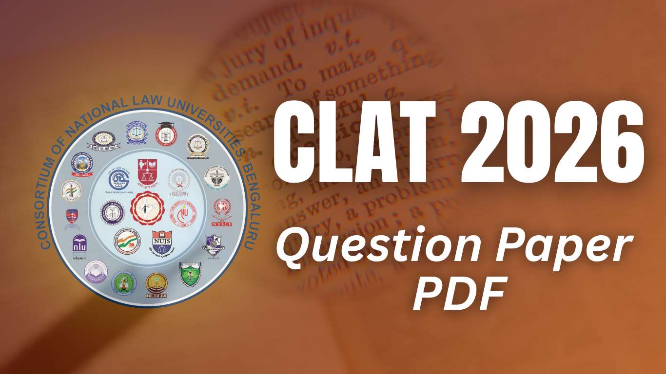 CLAT 2026 Question Paper: Download Official CLAT Paper PDF with Solutions by NLU Consortium