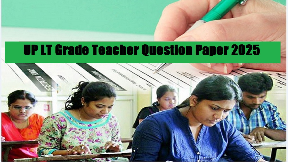 UPPSC UP LT Grade Teacher Question Paper 2025 PDF: Download Prelims Science and Sanskrit  Paper Set Wise