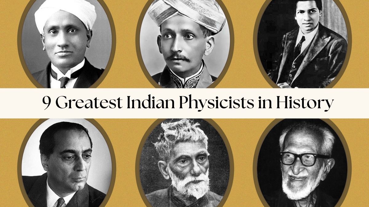 List of 9 Greatest Indian Physicists in History, #No 4. Will Surprise You!