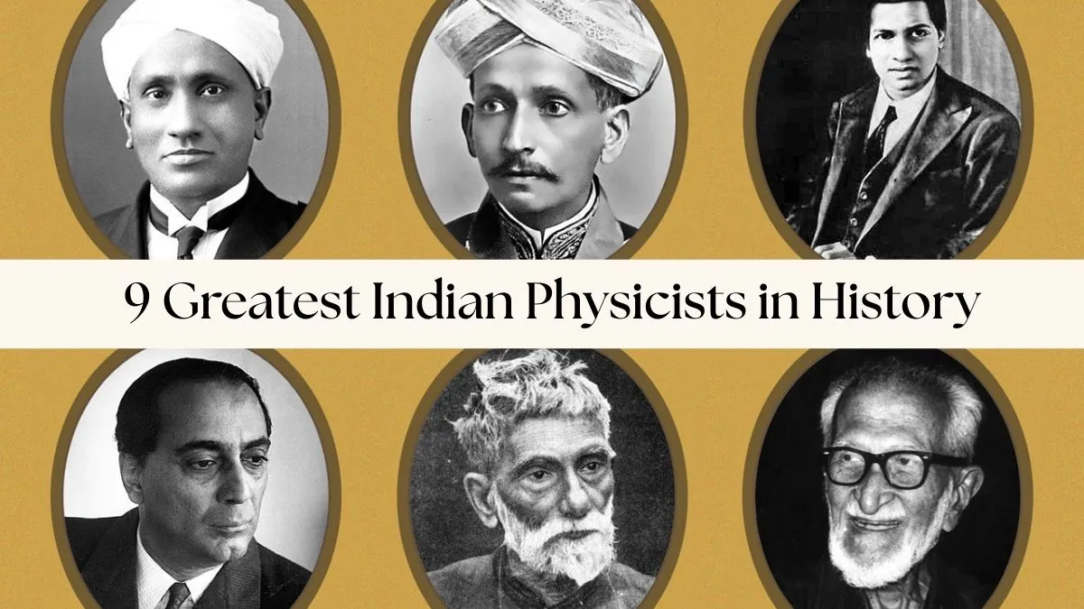 9 Greatest Indian Physicists in History