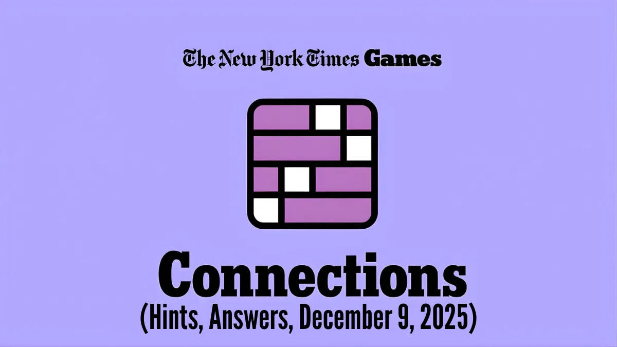 NYT Connections Hints and Answers Today (December 9, 2025)