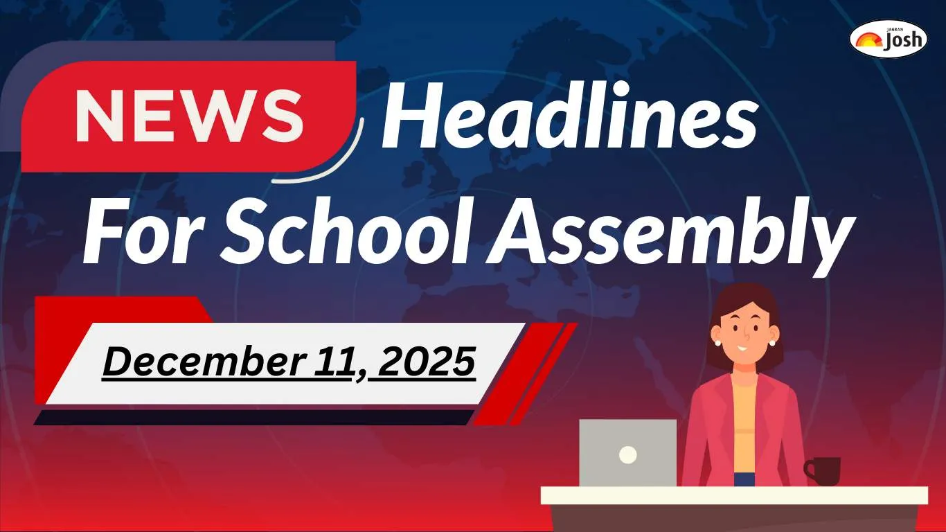 Get here today’s news headlines in English for School Assembly