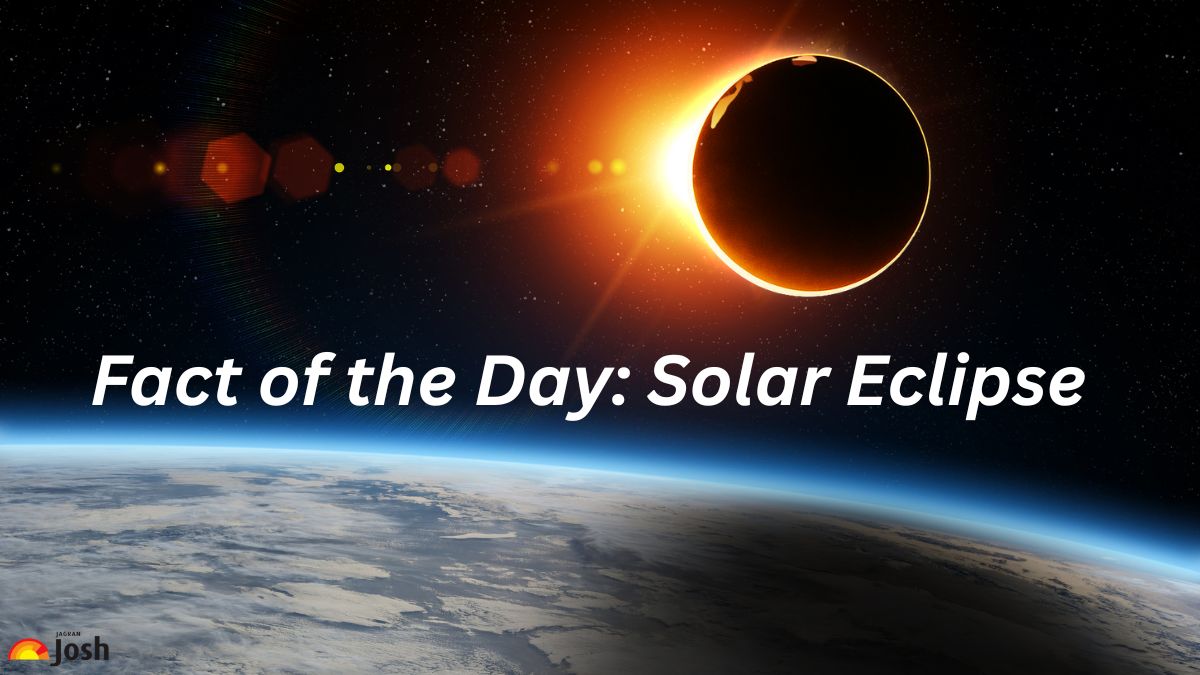 Fact of the Day: 10 Interesting Facts About Solar Eclipses