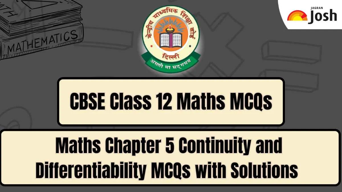 CBSE Class 12 Maths Chapter 5 Continuity and Differentiability MCQs with Solutions
