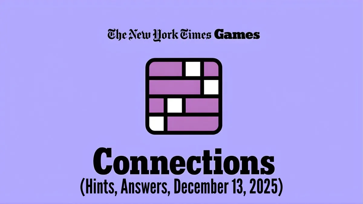 NYT Connections Hints December 13, 2025