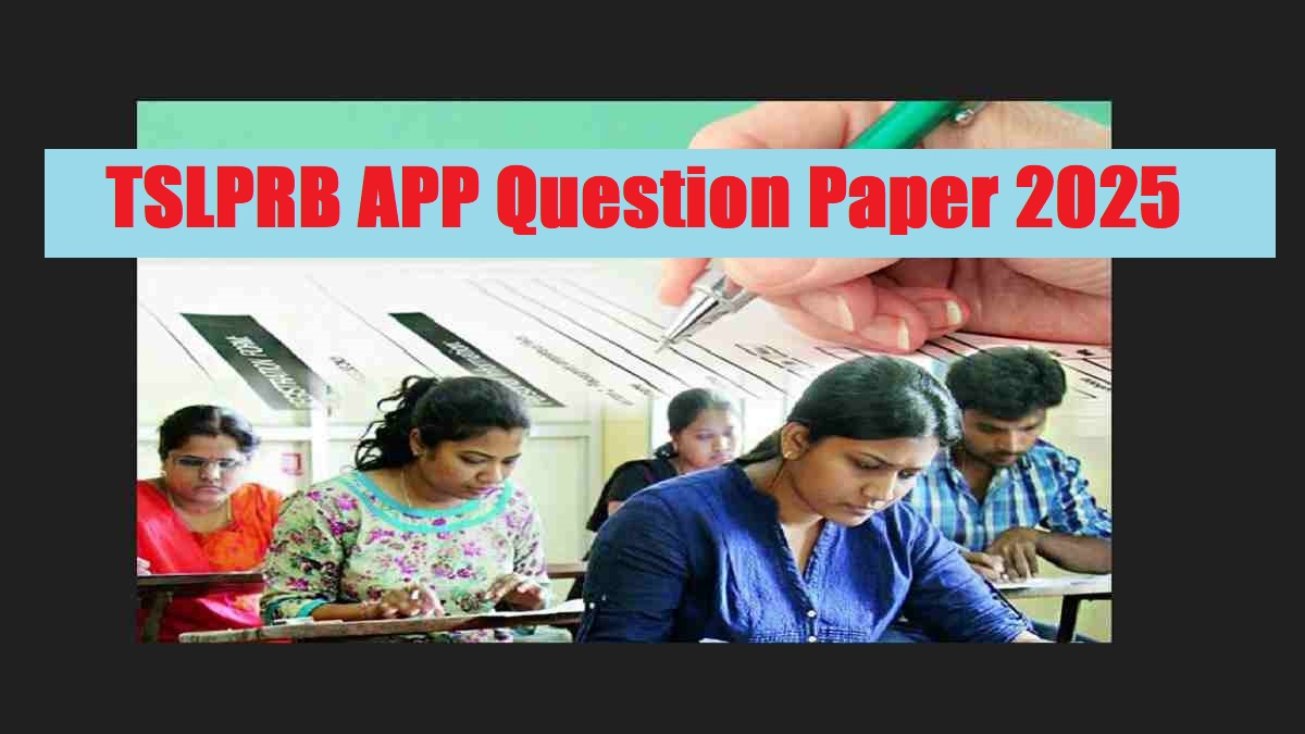TSLPRB APP Question Paper 2025 PDF: Download Prelims Paper 1 & Paper 2 Set Wise