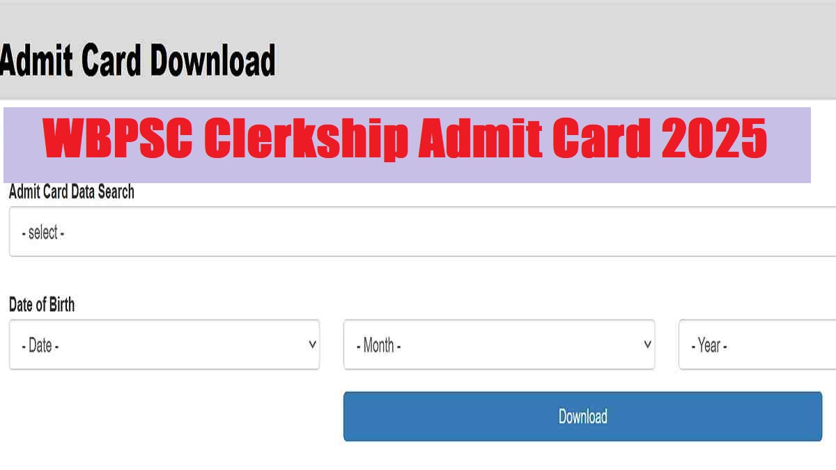 WBPSC Clerkship Admit Card 2025 (Today): Download Mains Exam Hall Ticket PDF at psc.wb.gov.in
