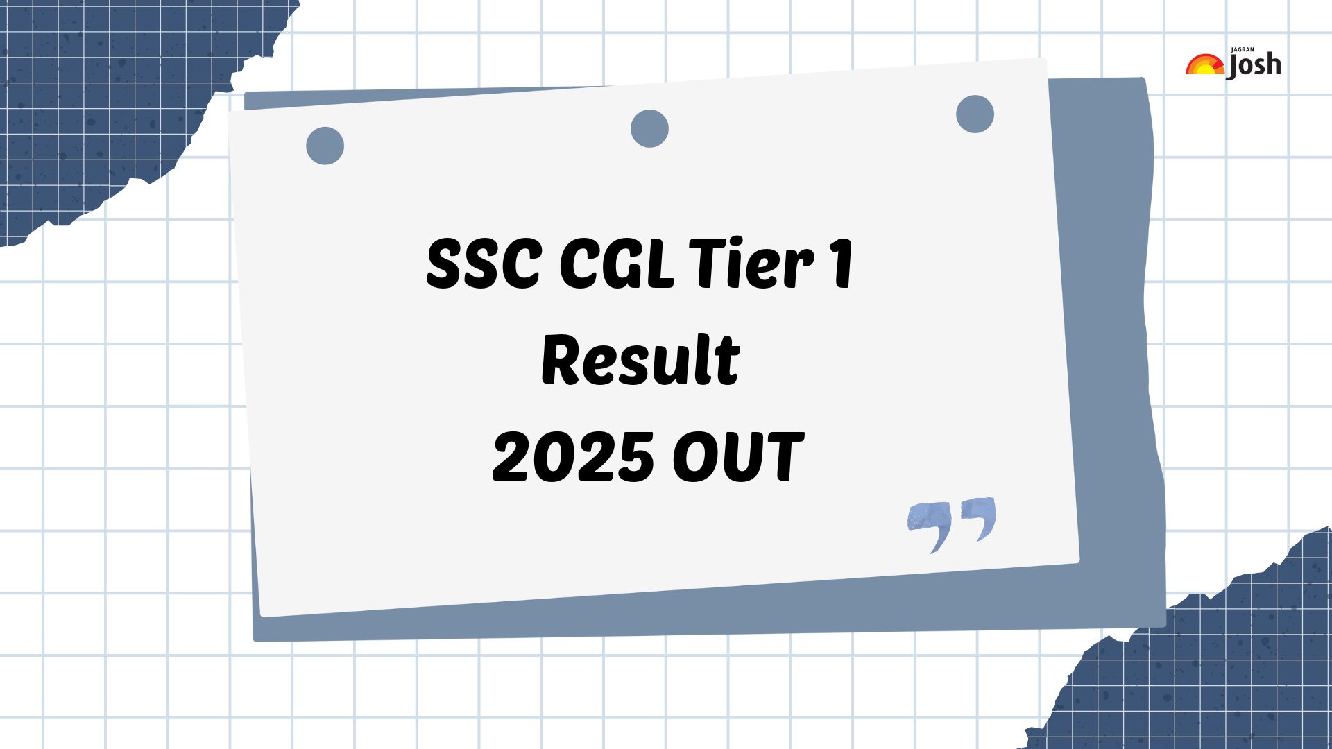 SSC CGL Tier 1 Result 2025 OUT: ssc.gov.in पर जारी हुआ एसएससी सीजीएल ...