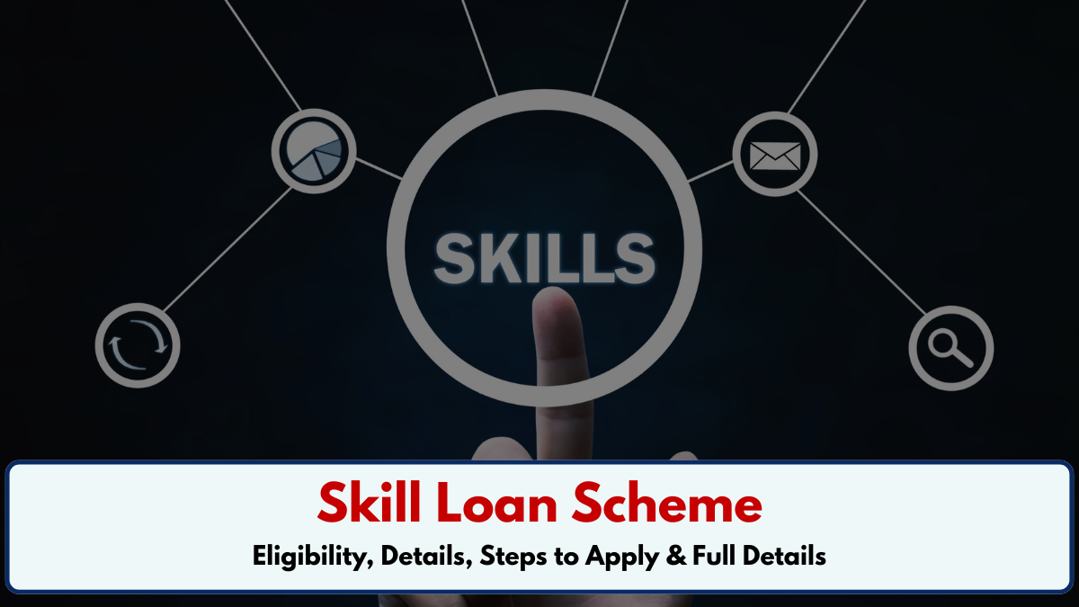 The Skill Loan Scheme was launched in July 2015.