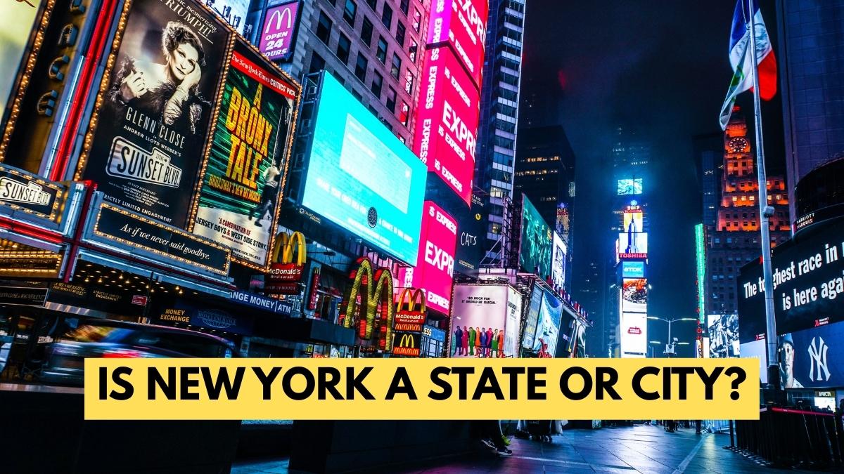 Is New York a State or a City?