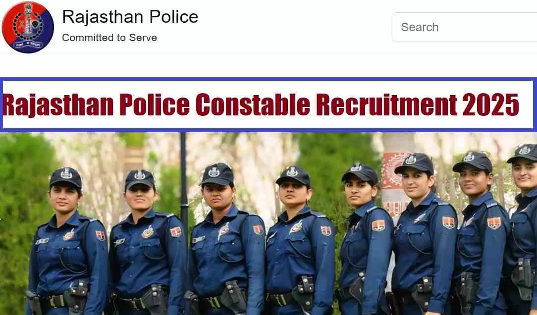 Check all details about Rajasthan Police Constable Recruitment 2025