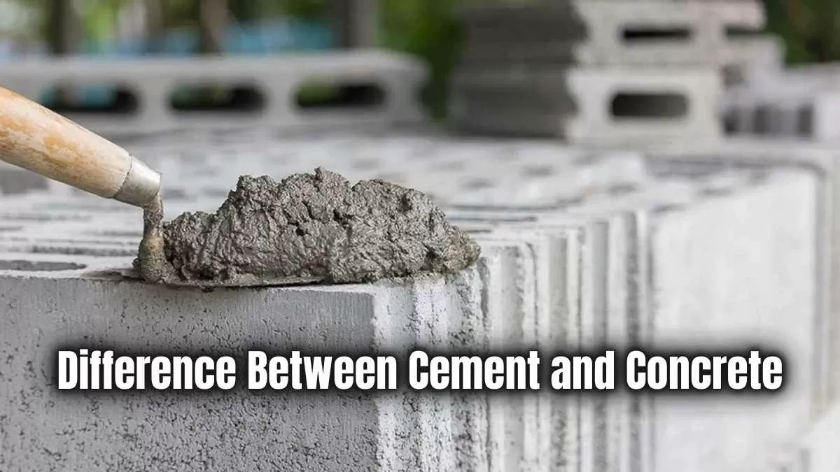 Difference Between Cement and Concrete