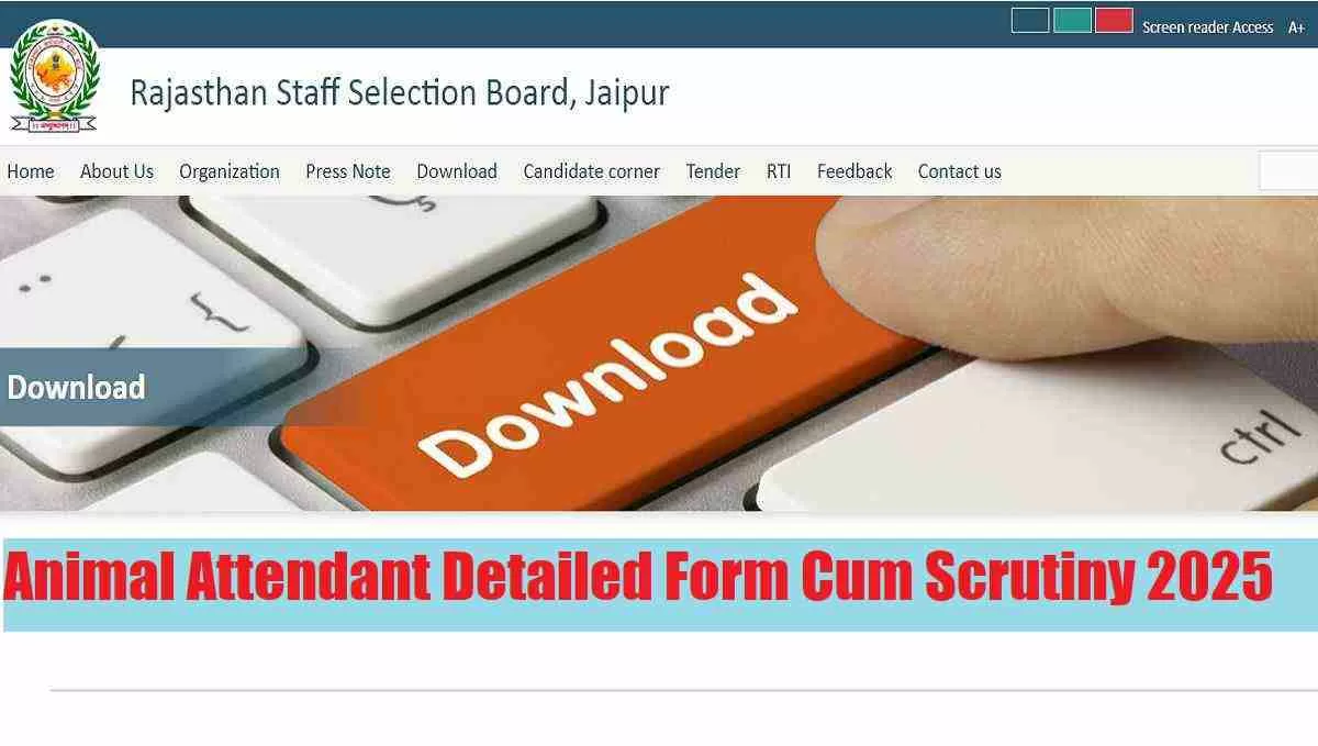 Get all details for Rajasthan Animal Attendant Detailed Form Cum Scrutiny 2025