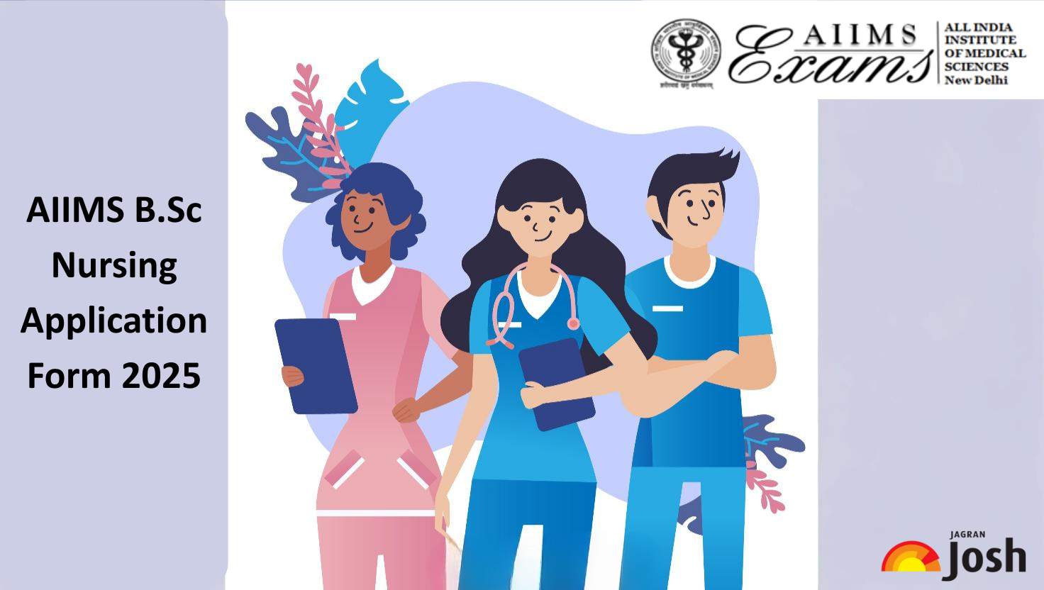 AIIMS B.Sc Nursing Application Form 2025 Out: Direct Link to Apply Online at ugcourses.aiimsexams.ac.in, Check Fee & Other Details