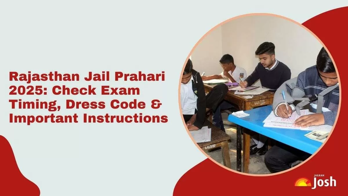 Rajasthan Jail Prahari 2025 Exam Day Instructions, Timings and Details