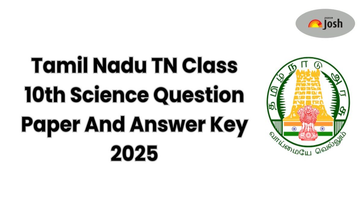 Tamil Nadu TN Class 10th Science Question Paper And Answer Key 2025, Download PDF