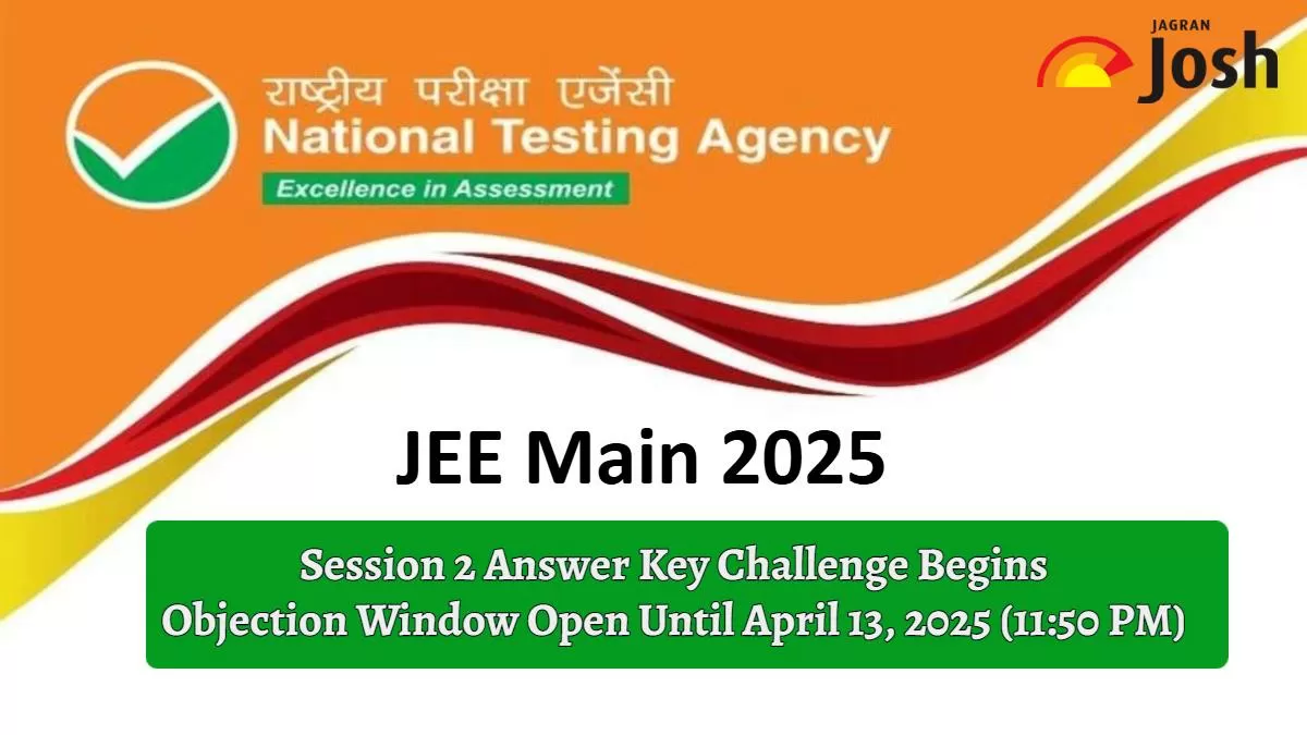 JEE Main 2025 Answer Key Challenge: Check Dates, Fee, and How to Raise Objections