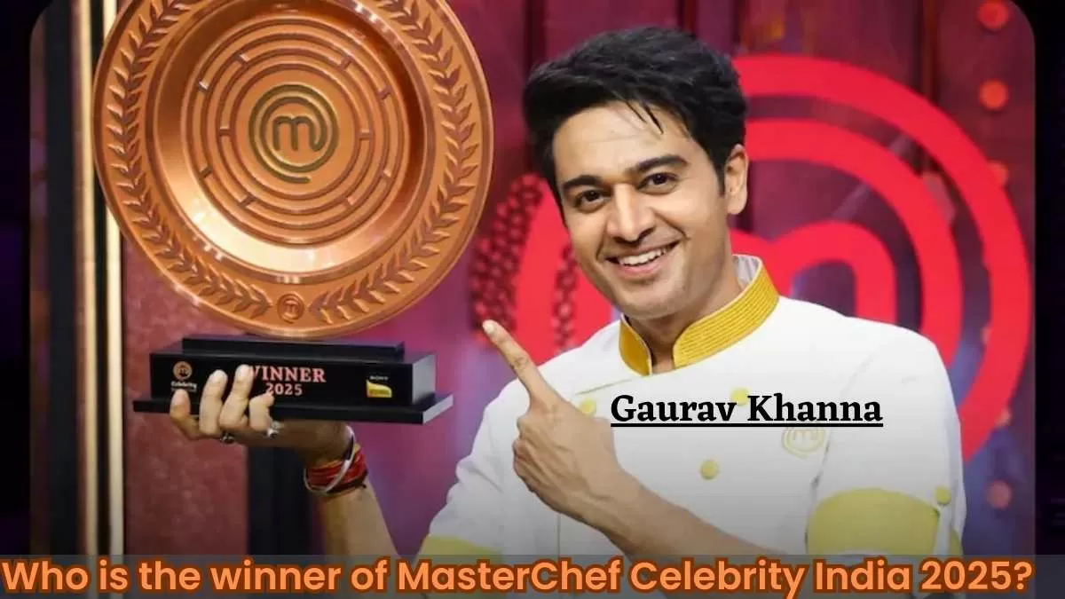Who is the winner of MasterChef Celebrity India 2025?