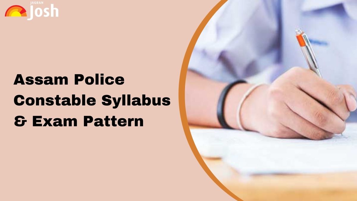 Assam Police Constable Syllabus 2025 and Exam Pattern, Download Syllabus PDF