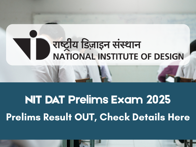 NIT DAT Prelims result out, check details about the exam, important dates here.