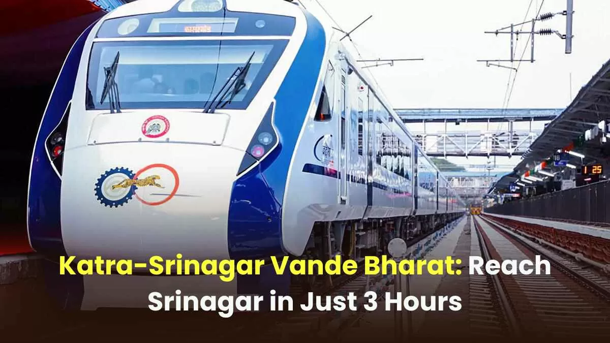 Katra-Srinagar Vande Bharat: Reach Srinagar in Just 3 Hours