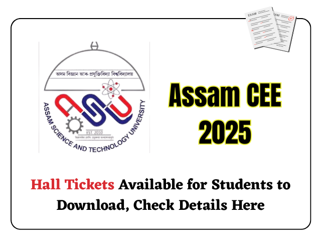 Assam CEE hall tickets are ready for candidates to download, check details here.