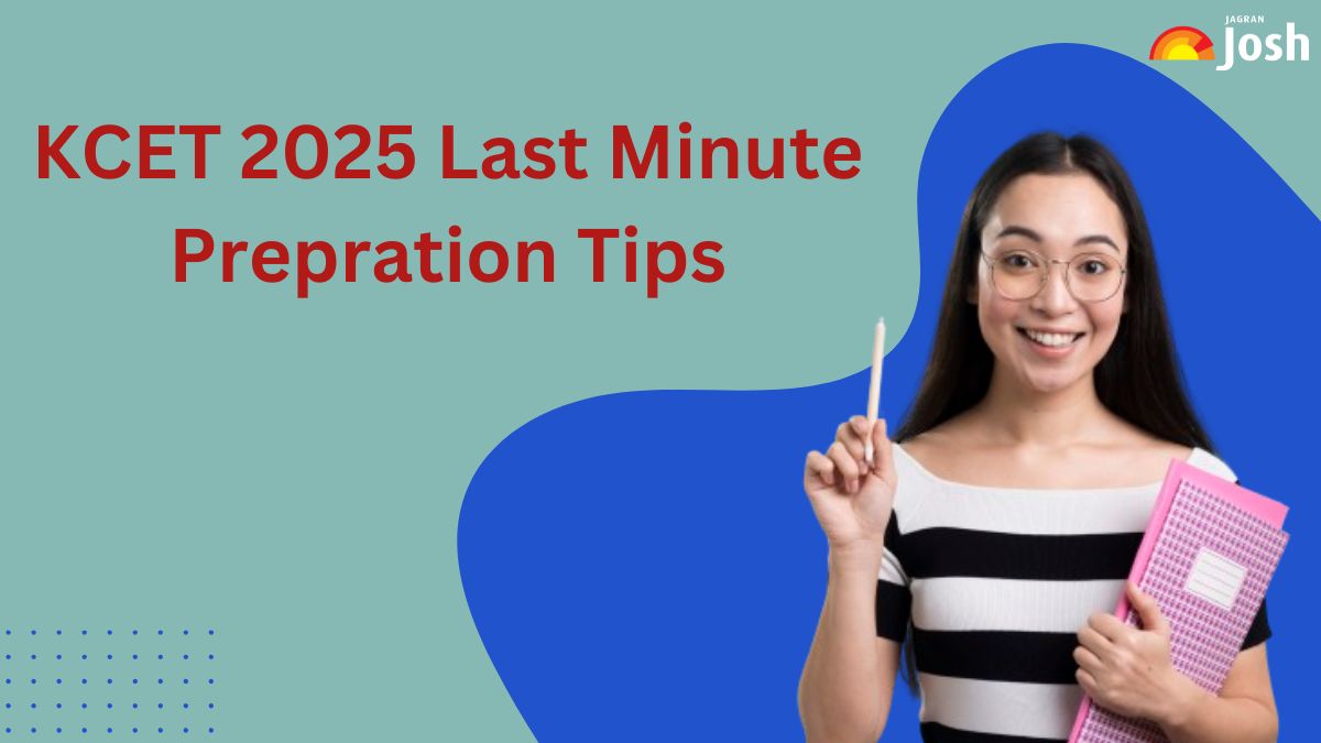 KCET Last Minute Tips 2025 to Crack the Exam: Check Best Tips and Strategies 