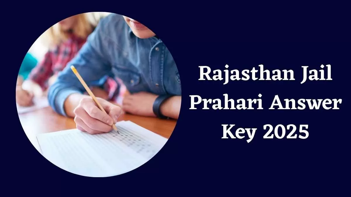 RSSB Jail Prahari Answer Key 2025: जल्द जारी होगी जेल प्रहरी परीक्षा की उत्तर कुंजी, इस लिंक से कर सकेंगे चेक 