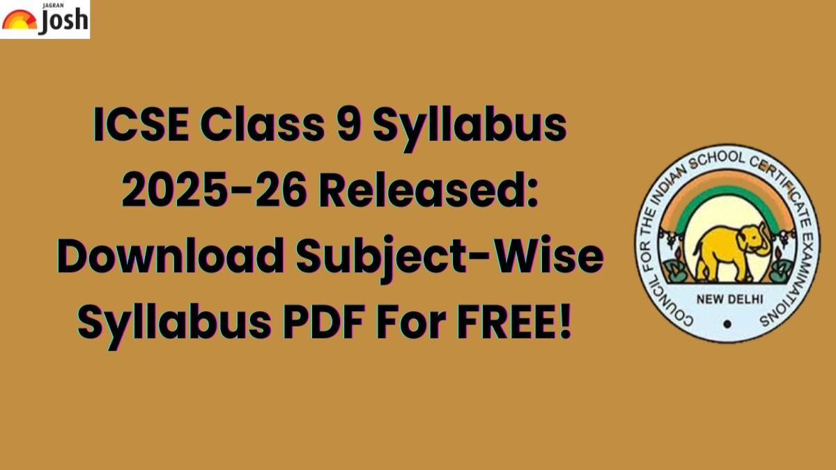 ICSE Class 9 Syllabus 2025-26 Released: Download Subject-Wise Syllabus PDF For FREE! 