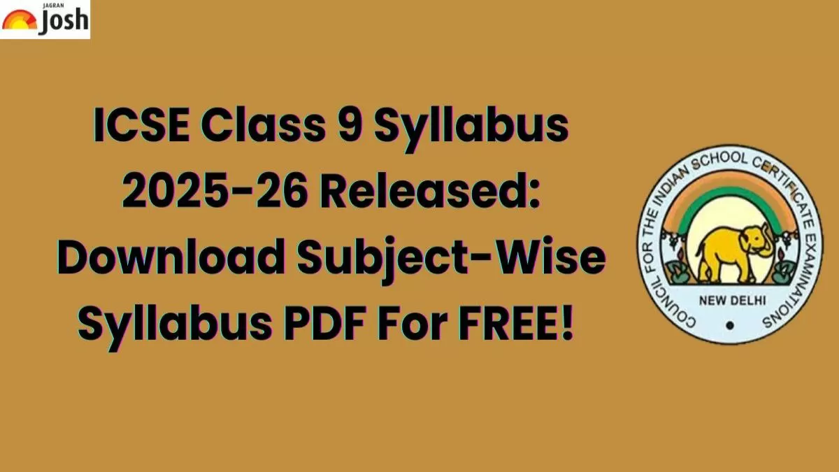 ICSE Class 9 Syllabus 2025-26: Download Subject-Wise FREE PDF