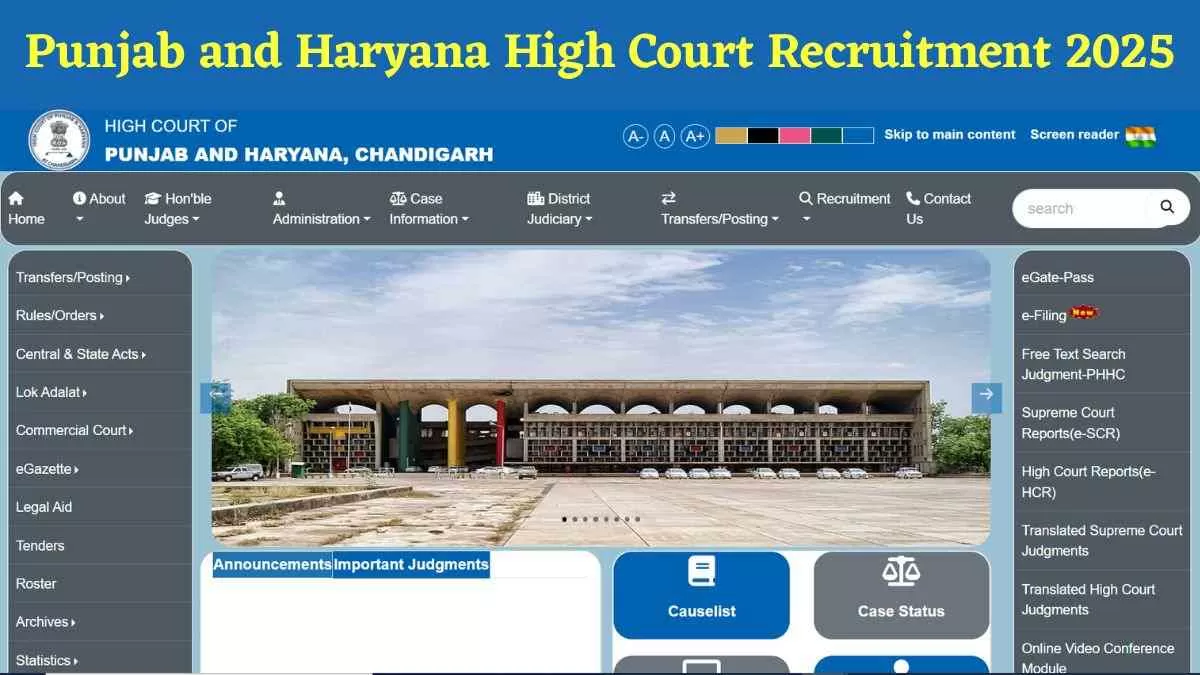 Punjab and Haryana High Court Recruitment 2025: पंजाब और हरियाणा हाईकोर्ट में विभिन्न पदों पर निकली रिक्ति, ये रही योग्यता और आवेदन प्रक्रिया   