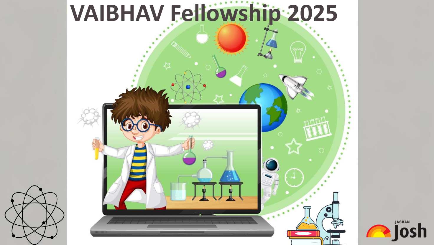 VAIBHAV Fellowship 2025 Research Grant: Apply Online Starts for Rs. 4 Lakh Fellowship Grant, Check Eligibility & Details