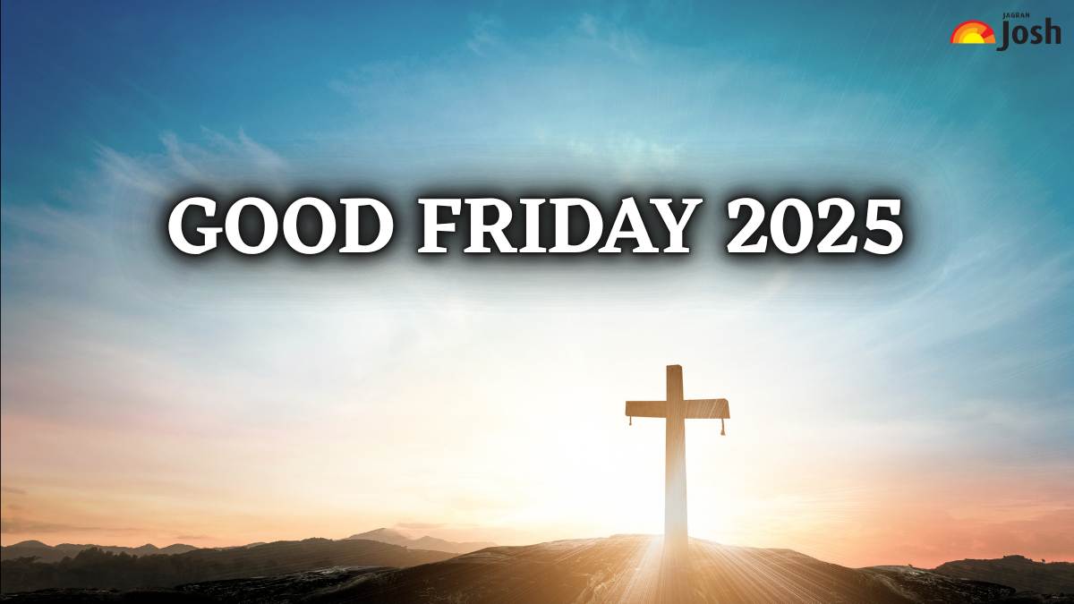Good Friday 2025: What Is Good Friday, Check Its Meaning and Why is it Observed?